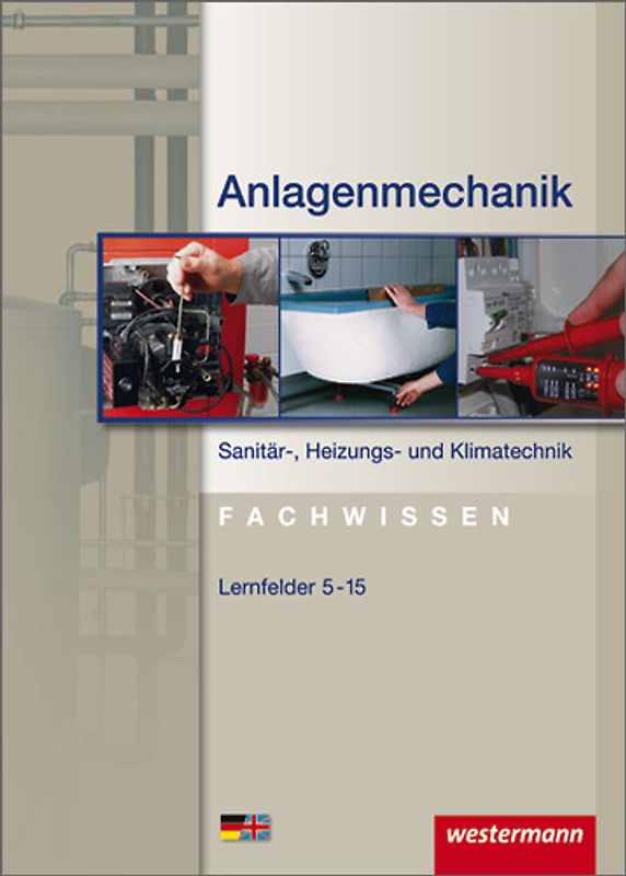 Anlagenmechanik / Anlagenmechanik Sanitär-, Heizungs- und Klimatechnik Fachwissen