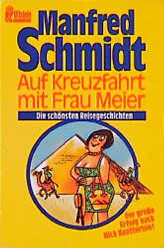 Auf Kreuzfahrt mit Frau Meier. Die schönsten Reisegeschichten