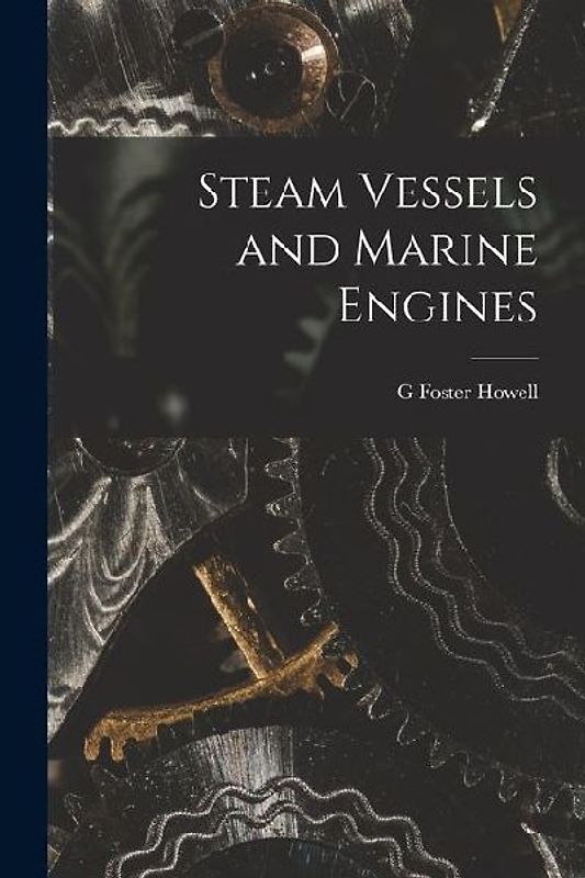 Steam Vessels and Marine Engines