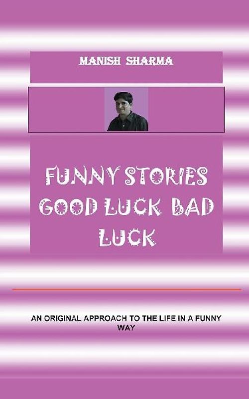 Funny Stories  Good Luck  Bad Luck