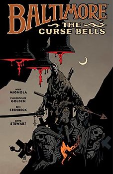 Baltimore, Volume 2: The Curse Bells - Mike Mignola