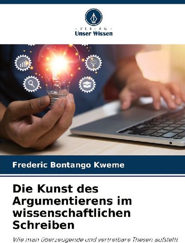 Die Kunst des Argumentierens im wissenschaftlichen Schreiben