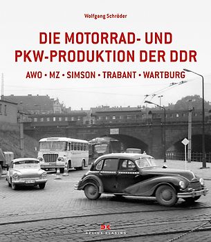 Die Motorrad- und Pkw-Produktion der DDR