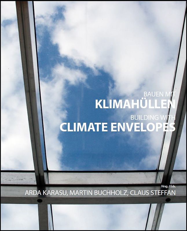 Bauen mit Klimahüllen / Building with climate envelopes