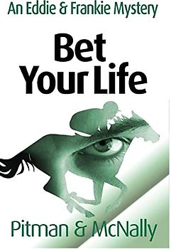 Bet Your Life (Eddie & Frankie, Band 1)