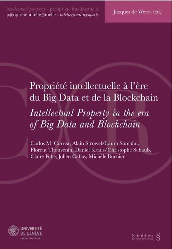 Propriété intellectuelle à l'ère du Big Data et de la Blockchain/Intellectual Property in the Era of Big Data and Blockchain