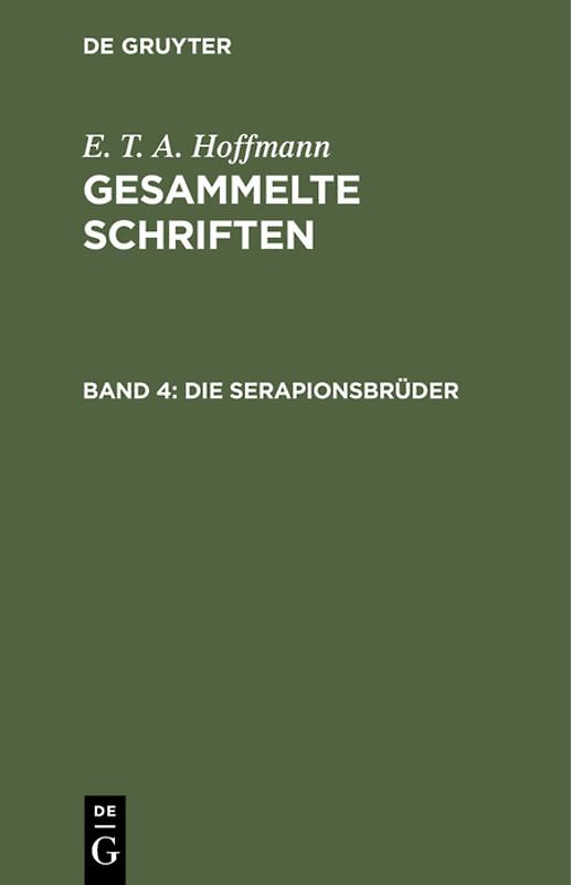 E. T. A. Hoffmann: Gesammelte Schriften / Die Serapionsbrüder