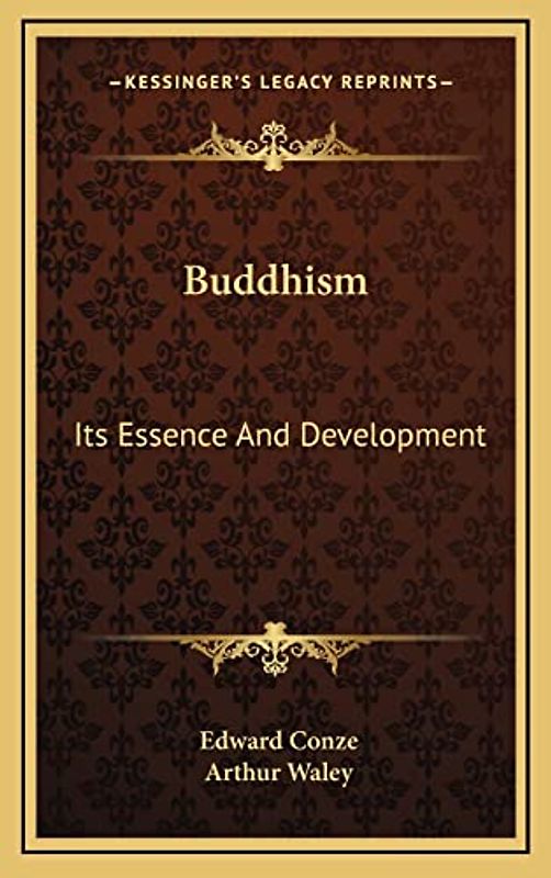 Buddhism: Its Essence and Development