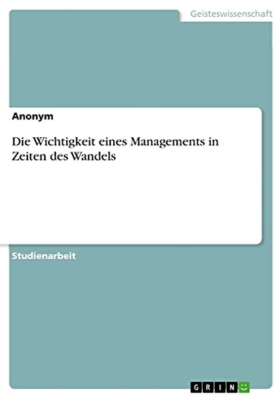 Die Wichtigkeit eines Managements in Zeiten des Wandels