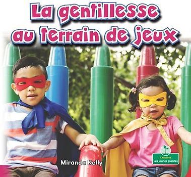 La Gentillesse Au Terrain de Jeux (Playground Kindness)