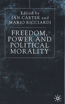 Freedom, Power and Political Morality