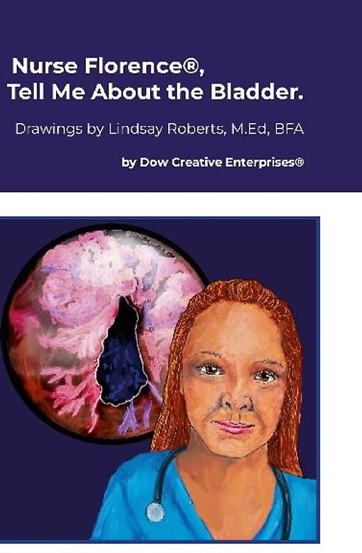 Nurse Florence®, Tell Me About the Bladder.