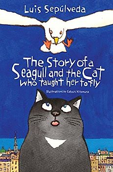 The Story of a Seagull and the Cat Who Taught Her to Fly