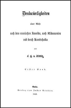 Denkwürdigkeiten einer Reise nach dem russischen Amerika, nach Mikronesien und durch Kamtschatka