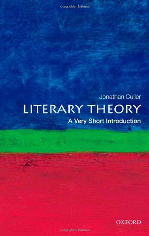 Literary Theory: A Very Short Introduction (Very Short Introductions) - Jonathan Culler