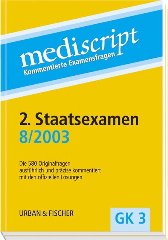 Mediscript GK3, 2. Staatsexamen 8/03