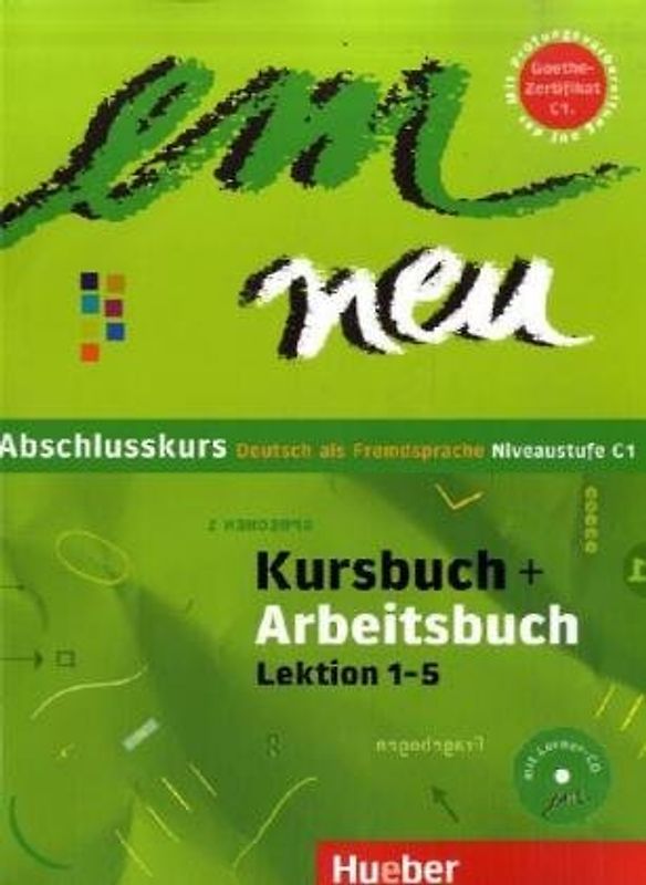em neu Abschlusskurs. Deutsch als Fremdsprache - Niveaustufe C1 / Kursbuch + Arbeitsbuch, Lektion 1–5 mit Arbeitsbuch-Audio-CD