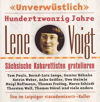 Lene Voigt. Unverwüstlich