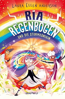 Ria Regenbogen und die Sturmkönigin (Band 3)