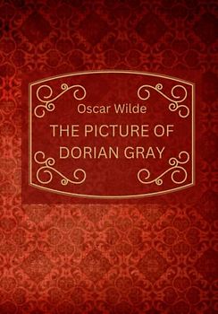The Picture of Dorian Gray ( Large Print Edition - Original Classic)