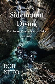 Sidemount Diving The Almost Comprehensive Guide