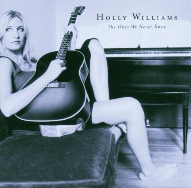 Holly Williams - The Ones We Never Knew