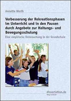 Verbesserung der Rekreationsphasen im Unterricht und in den Pausen durch Angebote zur Haltungs- und Bewegungsschulung