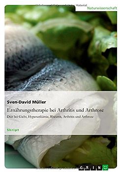 Ernährungstherapie bei Arthritis und Arthrose. Diät bei Gicht, Hyperurikämie, Rheuma, Arthritis und Arthrose