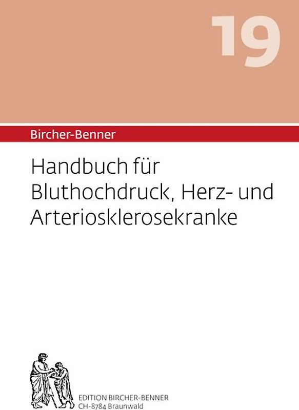 Bircher-Benner: (Hand)buch Nr.19 für Bluthochdruck, Herz- und Arteriosklerosekranke