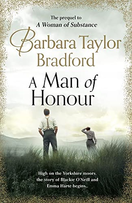 A Man of Honour: The new prequel to A Woman of Substance, the gripping million-copy bestseller