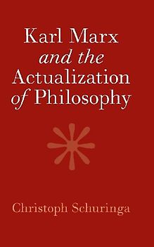 Karl Marx and the Actualization of Philosophy