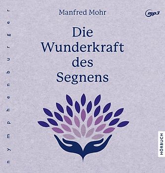 Die Wunderkraft des Segnens