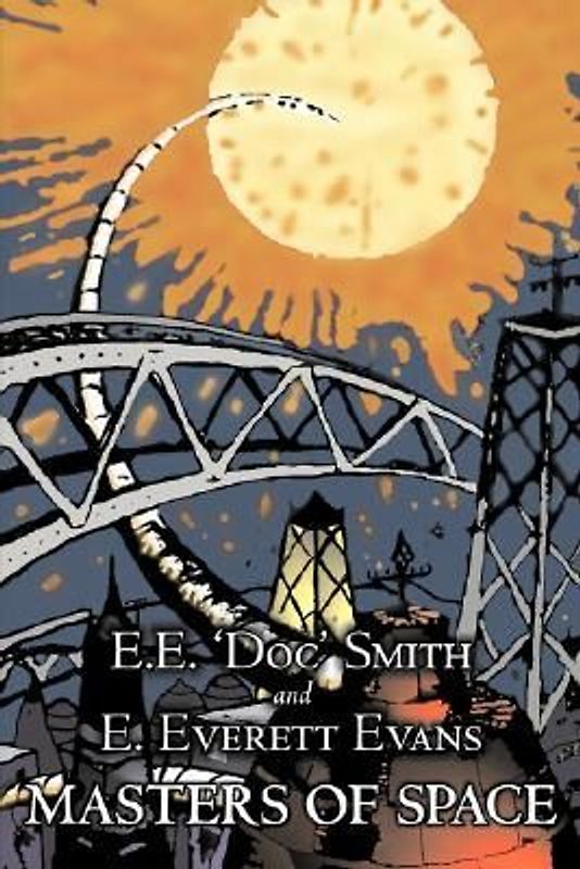 Masters of Space by E. E. ' Doc' Smith, Science Fiction, Adventure, Space Opera