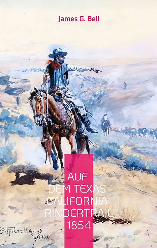 Auf dem Texas-California-Rindertrail 1854