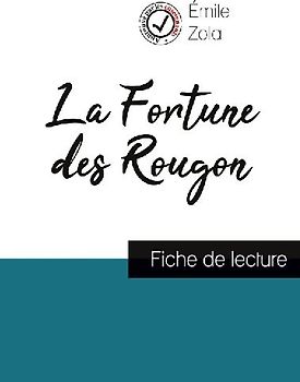 La Fortune des Rougon de Émile Zola (fiche de lecture et analyse complète de l'oeuvre)