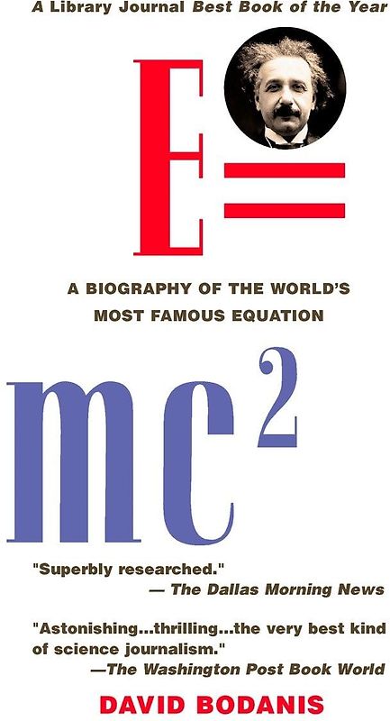 E=mc2 - A Biography of the World's Most Famous Equation