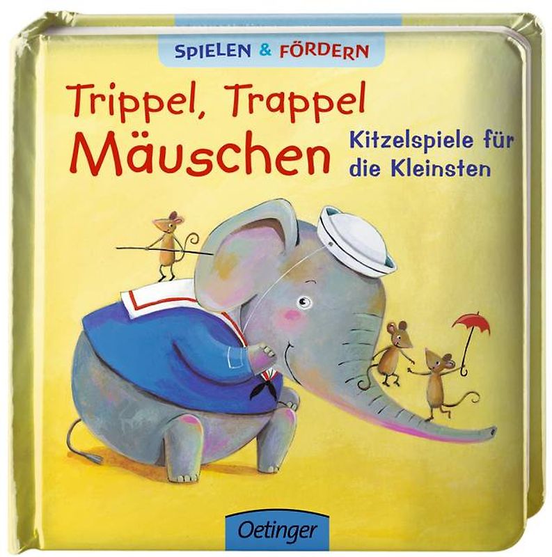 Trippel Trappel Mäuschen: Kitzelspiele für die Kleinsten