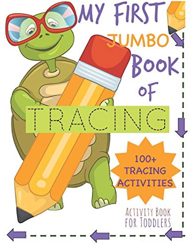 My First Book of Tracing Jumbo 100+Tracing Activities Activity Book for Toddlers: Beginning Tracing Book for Handwriting Skills Pencil Control and Fine Motor Skills
