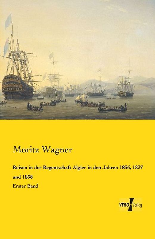 Reisen in der Regentschaft Algier in den Jahren 1836, 1837 und 1838
