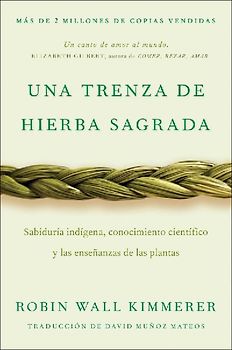 Braiding Sweetgrass / Una trenza de hierba sagrada (Spanish edition)