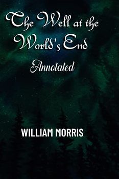 The Well at the World's End Annotated
