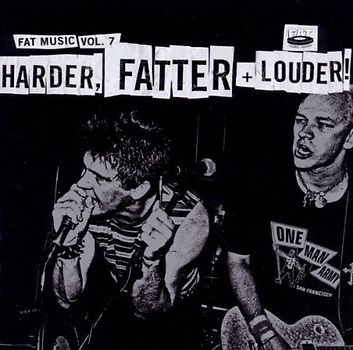 Various - Fat Music Vol.7:Harder,Fatter & Louder