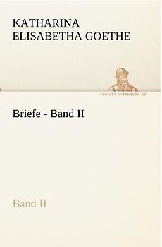 Briefe - Band II