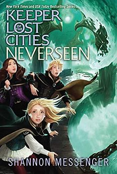 Neverseen (Volume 4) (Keeper of the Lost Cities, Band 4)