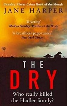 The Dry - Who really killed the Hadler family? - Jane Harper [Paperback]