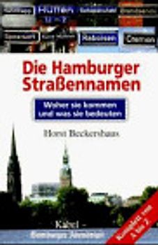 Die Hamburger Strassennamen. Woher Sie kommen und was die bedeuten