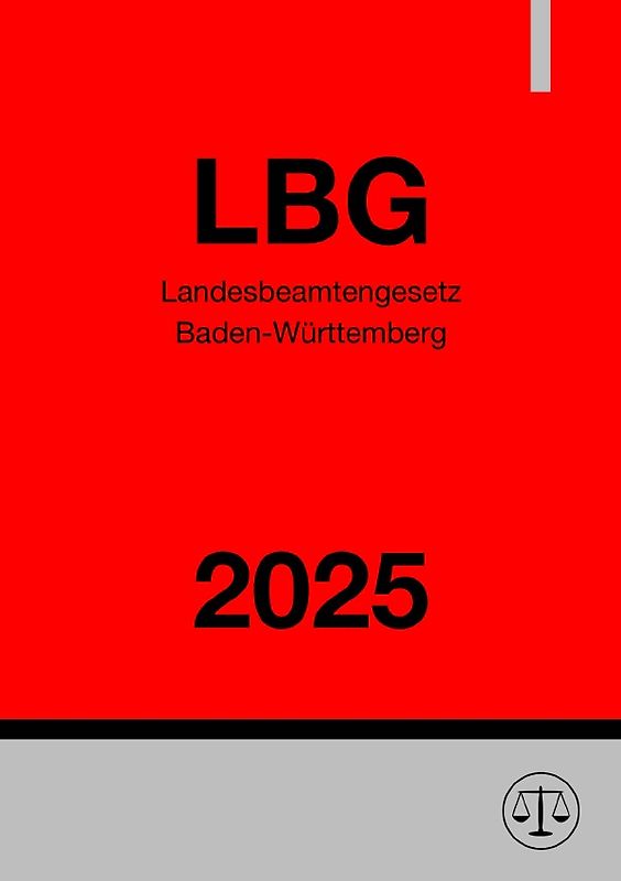 Landesbeamtengesetz Baden-Württemberg - LBG 2025