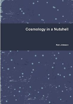 Cosmology in a Nutshell