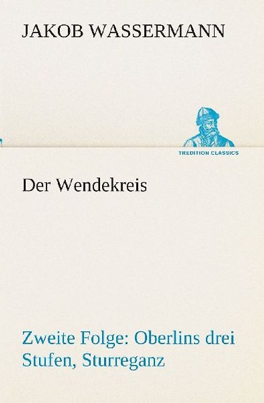 Der Wendekreis - Zweite Folge Oberlins drei Stufen, Sturreganz