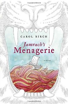 Jamrach's Menagerie: A Novel
